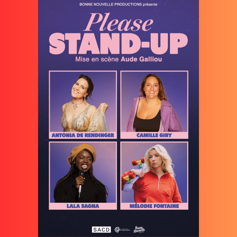 Please Stand Up - Antonia de Rendinger - Mélodie Fontaine - Camille Giry - Lala - Humour en Weppes 